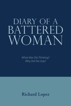 portada Diary of a Battered Woman: What was she Thinking? Why did she Stay? (en Inglés)