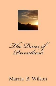portada The Pains of Parenthood (en Inglés)