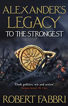 portada Alexander'S Legacy: To the Strongest: 1 (Alexander'S Legacy, 1) (en Inglés)