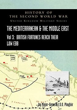 portada Mediterranean and Middle East Volume iii (September 1941 to September 1942) British Fortunes Reach Their Lowest Ebb. History of the Second World War: Military Series: Official Campaign History (en Inglés)