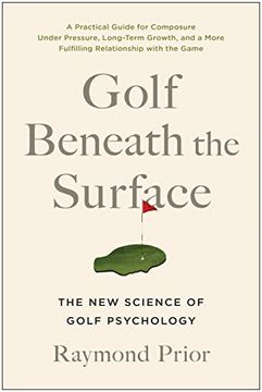 portada Golf Beneath the Surface: The new Science of Golf Psychology (en Inglés)