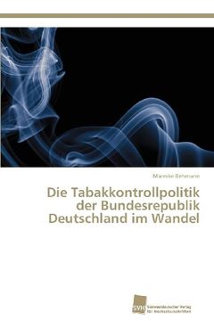 portada Die Tabakkontrollpolitik Der Bundesrepublik Deutschland Im Wandel