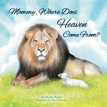 portada Mommy Where Does Heaven Come From?