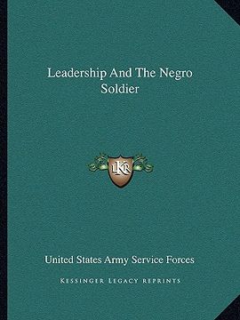 portada leadership and the negro soldier (en Inglés)