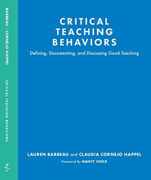 portada Critical Teaching Behaviors: Defining, Documenting, and Discussing Good Teaching (en Inglés)