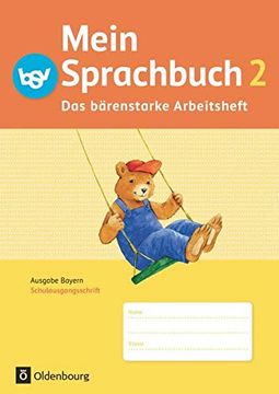 portada Mein Sprachbuch - Ausgabe Bayern: 2. Jahrgangsstufe - das Bärenstarke Arbeitsheft: Arbeitsheft in Schulausgangsschrift (en Alemán)