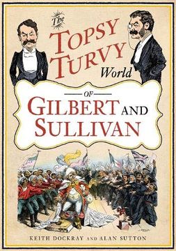 portada The Topsy Turvy World of Gilbert and Sullivan (en Inglés)