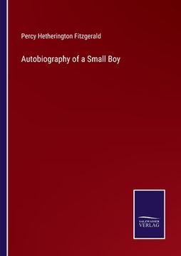 portada Autobiography of a Small Boy (in English)