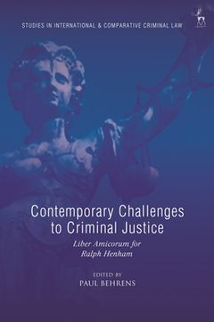 portada Contemporary Challenges to Criminal Justice: Liber Amicorum for Ralph Henham (en Inglés)