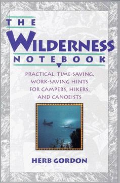 portada Gordon, h: Wilderness Notebook: Practical, Time-Saving, Work-Saving Hints for Campers, Hikers, & Canoeists