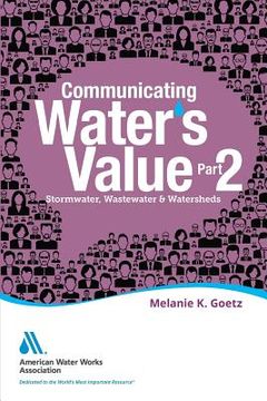 portada Communicating Water's Value Part 2: Stormwater, Wastewater & Watersheds (en Inglés)