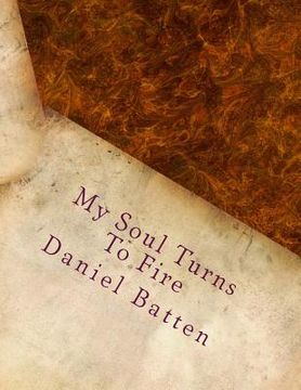 portada My Soul Turns To Fire (en Inglés)