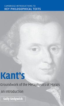 portada Kant's Groundwork of the Metaphysics of Morals Hardback: An Introduction: 0 (Cambridge Introductions to key Philosophical Texts) (in English)