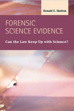 portada Forensic Science Evidence: Can the law Keep up With Science (Criminal Justice: Recent Scholarship) 