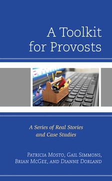 portada A Toolkit for Provosts: A Series of Real Stories and Case Studies (en Inglés)