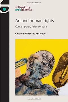 portada Art and Human Rights: Contemporary Asian Contexts (Rethinking Art's Histories)