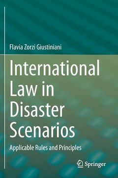 portada International Law in Disaster Scenarios: Applicable Rules and Principles (en Inglés)