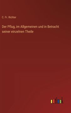 portada Der Pflug, im Allgemeinen und in Betracht seiner einzelnen Theile (en Alemán)