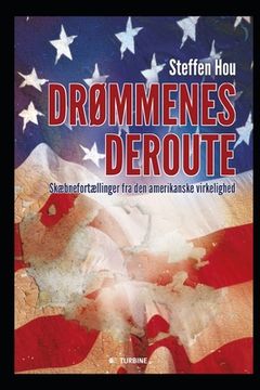 portada Drømmenes Deroute: Skæbnefortællinger fra den amerikanske virkelighed (en Danés)