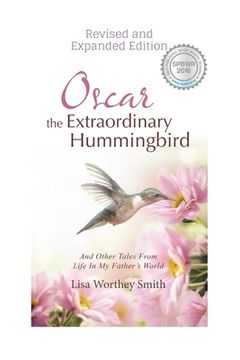 portada Oscar the Extraordinary Hummingbird: Revised and Expanded Edition