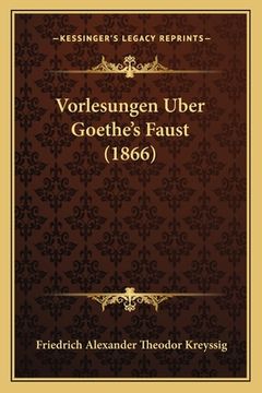 portada Vorlesungen Uber Goethe's Faust (1866) (in German)