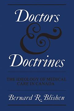 portada Doctors and Doctrines: The Ideology of Medical Care in Canada (Heritage) (en Inglés)