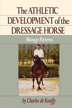 portada The Athletic Development of the Dressage Horse: Manege Patterns (en Inglés)
