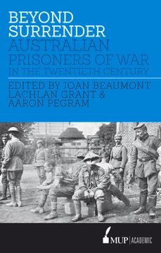 portada Beyond Surrender: Australian prisoners of war in the twentieth century (en Inglés)