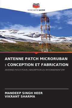 portada Antenne Patch Microruban: Conception Et Fabrication (en Francés)