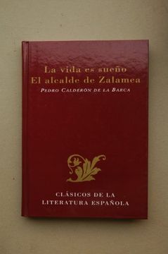 portada La vida es sueño: El alcalde de Zalamea (Clásicos de la literatura española)