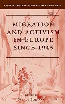 portada Migration and Activism in Europe Since 1945 (Europe in Transition: The nyu European Studies Series) (in English)