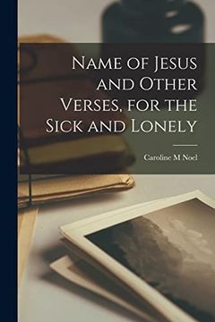 portada Name of Jesus and Other Verses, for the Sick and Lonely (en Inglés)