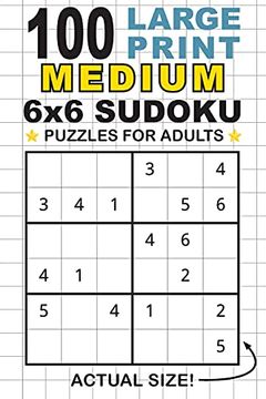 portada 100 Large Print Medium 6x6 Sudoku Puzzles for Adults: Only one Puzzle per Page! (Pocket 6"X9" Size) (en Inglés)
