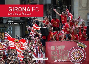 portada Girona Fc. Camí Cap A Primera (Base Esport)