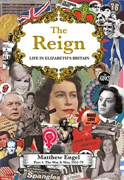 portada The Reign - Life in Elizabeth's Britain: Part I: The Way It Was (en Inglés)
