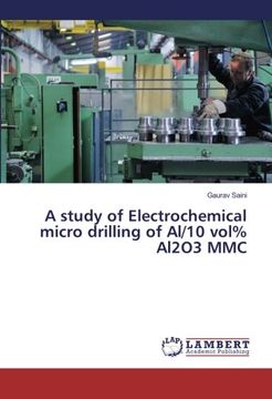 portada A study of Electrochemical micro drilling of Al/10 vol% Al2O3 MMC