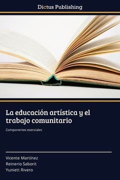 portada La educación artística y el trabajo comunitario: Componentes esenciales