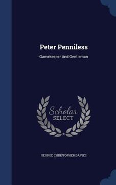 portada Peter Penniless: Gamekeeper And Gentleman