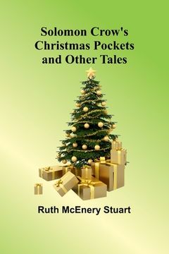portada Solomon Crow's Christmas Pockets and Other Tales (en Inglés)