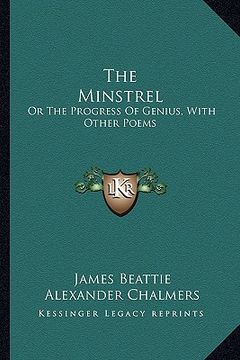 portada the minstrel: or the progress of genius, with other poems (en Inglés)