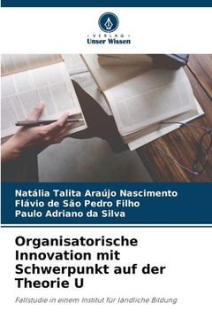portada Organisatorische Innovation mit Schwerpunkt auf der Theorie U (in German)