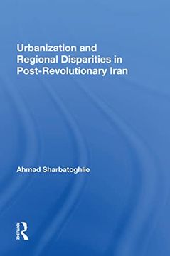 portada Urbanization and Regional Disparities in Post-Revolutionary Iran 