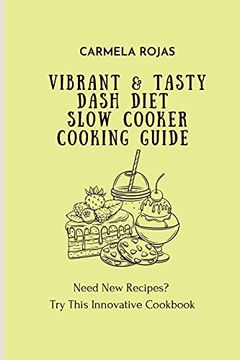 portada Vibrant & Tasty Dash Diet Slow Cooker Cooking Guide: Need new Recipes? Try This Innovative Cookbook (in English)