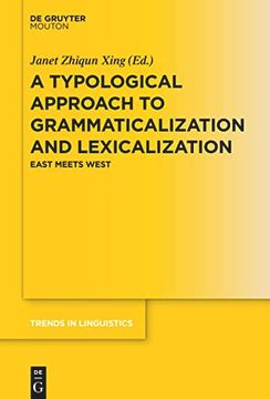 portada A Typological Approach to Grammaticalization and Lexicalization East Meets West (en Inglés)