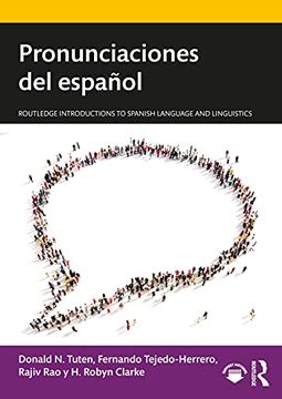 portada Pronunciaciones del Español (Routledge Introductions to Spanish Language and Linguistics) (en Inglés)