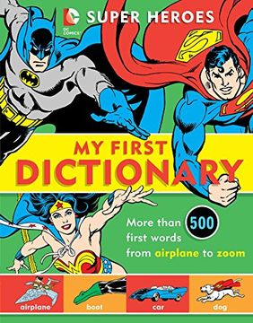 portada Super Heroes: My First Dictionary (Dc Comics Super Heroes)