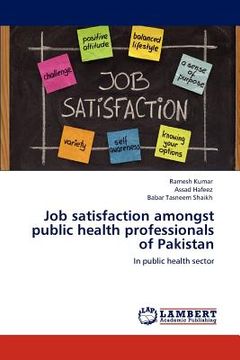 portada job satisfaction amongst public health professionals of pakistan (in English)