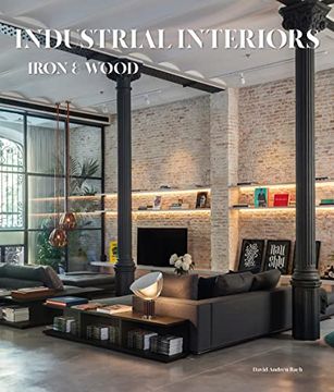 portada Industrial Interiors: Iron & Wood (en Inglés)
