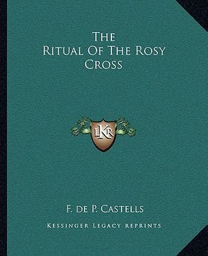 portada the ritual of the rosy cross (in English)