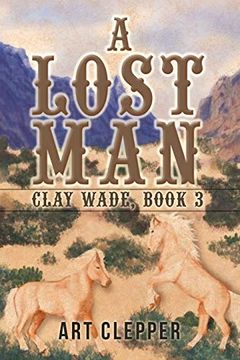 portada A Lost Man: Clay Wade, Book 3 (en Inglés)